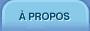&Agrave; propos